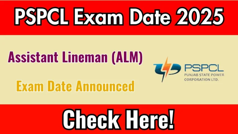 PSPCL Assistant Lineman (ALM) Exam Date 2025 Announced at pspcl.in Exam details here