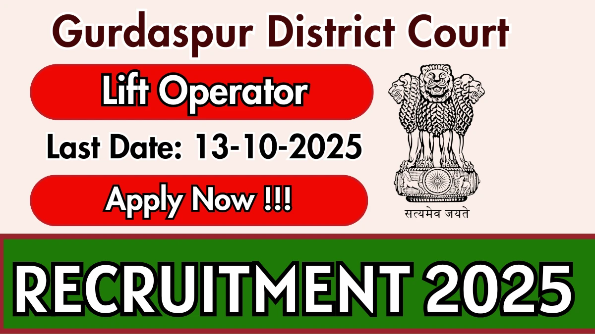 Gurdaspur District Court Lift Operator Recruitment 2025 - Apply Offline