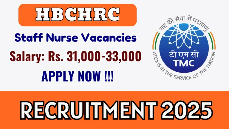 HBCHRC Staff Nurse Recruitment 2025 – Walk in for 10 Posts