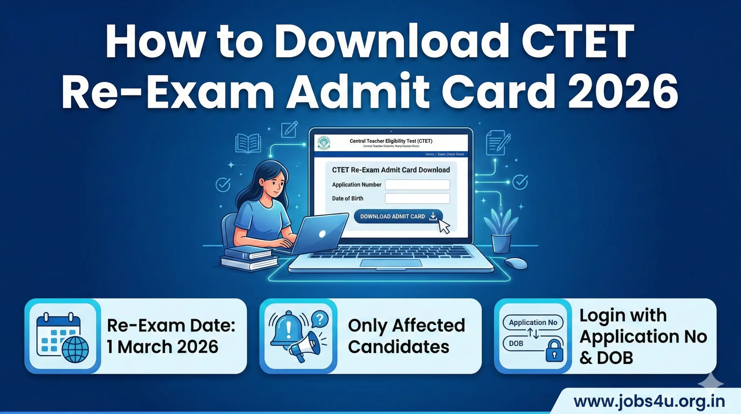 How to download CTET Re Exam Admit Card 2026 step by step process www.jobs4u.org.in